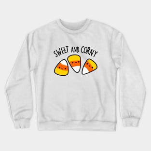 Sweet And Corny Cute Corn Pun Crewneck Sweatshirt